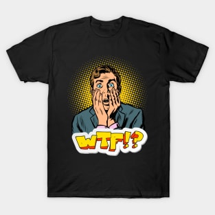 WTF!? T-Shirt